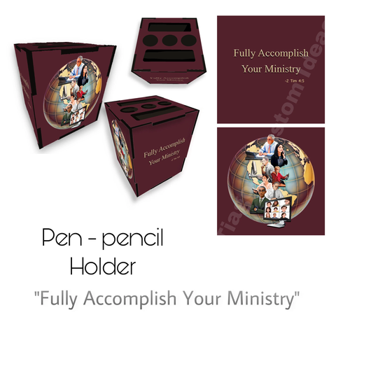Jw Theme Pen - Pencil Holders "Fully Accomplish Your Ministry"2 Tim 45 Full Color. 3x3x3.5