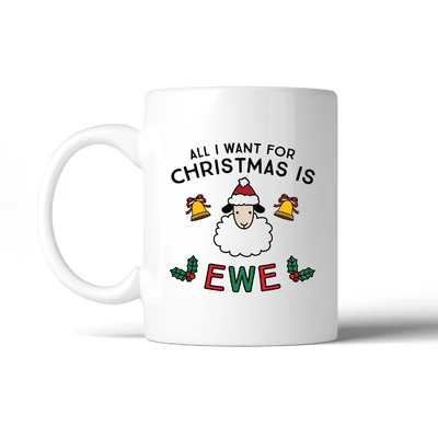 Mccue All I Want for Christmas is Ewe Coffee Mug