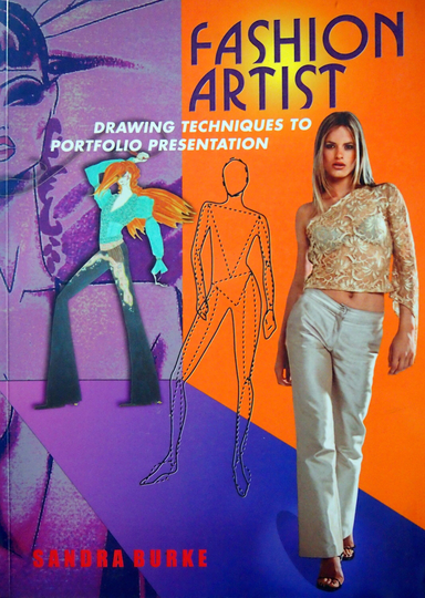 Fashion Artist - Drawing Techniques To Portfolio Presentation By Sandra Burke Paperback Book 2003