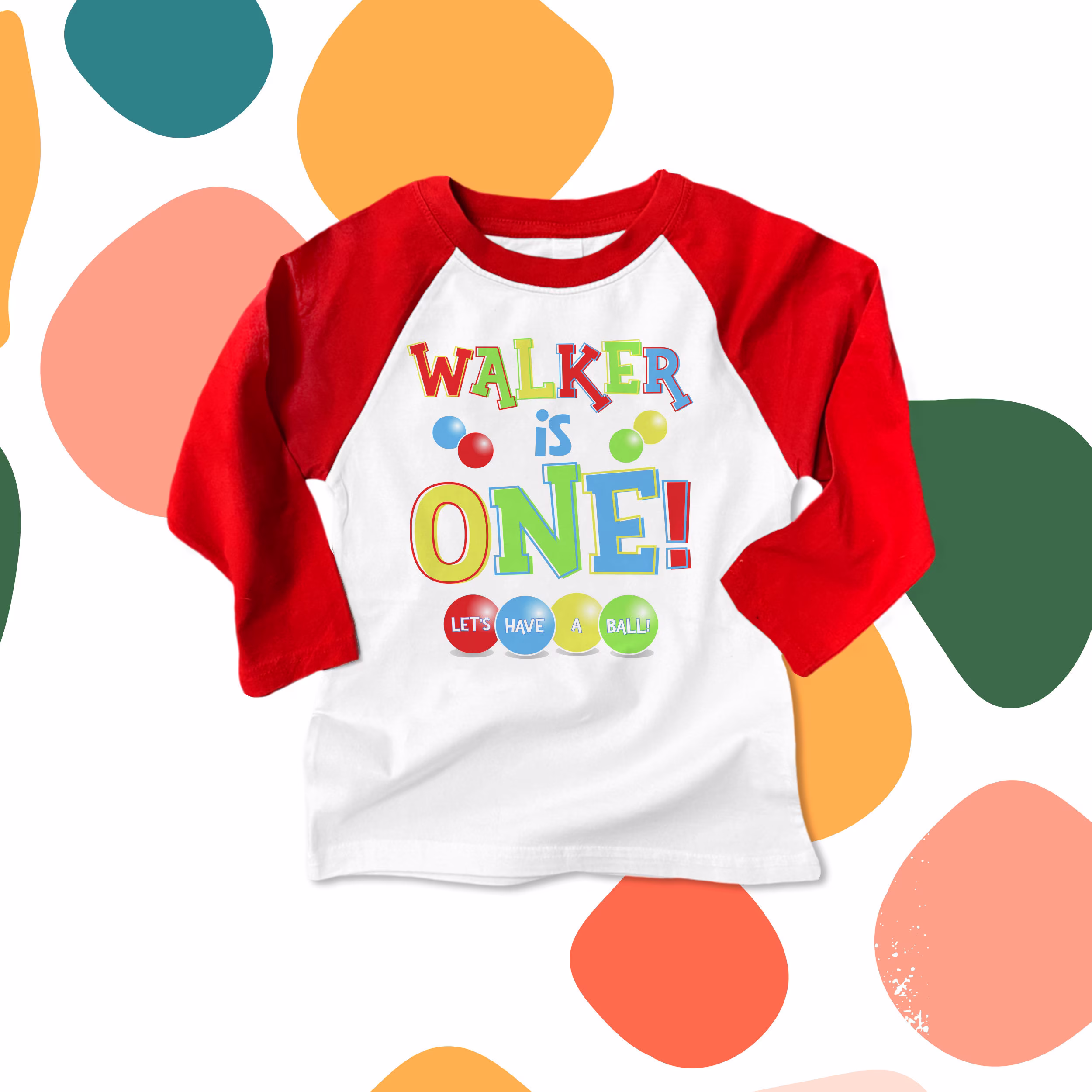 First 1st Birthday Ball Primary Color Theme Party Let's Have A Raglan Shirt 22Bd-061-R