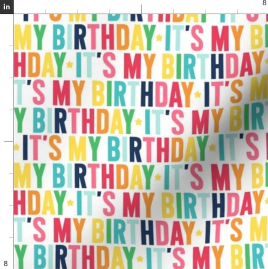 It's My Birthday Fabric By The Yard | Typography Rainbow Celebration Print To Order