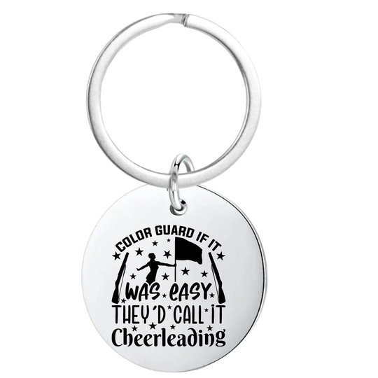 Color Guard Engraved Keychain, If It Was Easy They'd Call Cheerleading Flags Jewelry - Perfect Gifts Teens & Girls