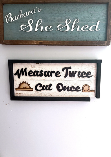 Framed Woodworking Sign, Measure Twice, Cut Once With Table Saw & Measuring Tape