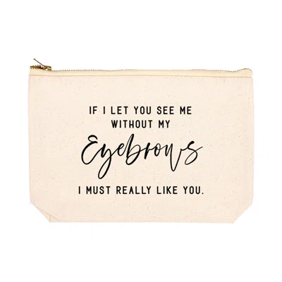 I Must Really Like You Makeup Pouch