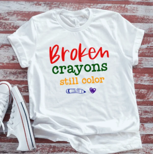 Broken Crayons Still Color, Soft White Short Sleeve T-Shirt With Free Shipping
