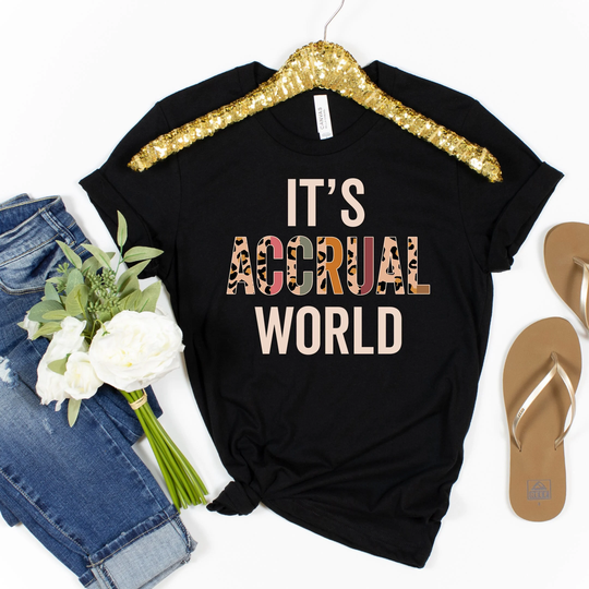 It's Accrual World Shirt, Funny Cpa Accounting Tee Design, Tax Advisor Gift Idea, Accountant Jokes Gift, Saying Season