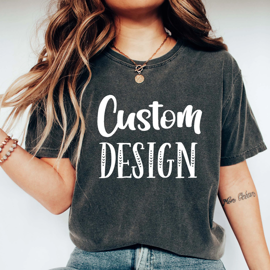 Comfort Colors Custom Shirt, Personalized T-Shirt, Oversized Cozy Gift For Mom, Soft Tees, Add Your Design