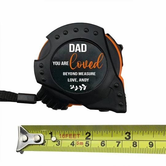 Personalized Tape Measure, Gift For Father's Day, Unique Dad, Papa, Custom Text Best Ever, Loved Beyond Measure