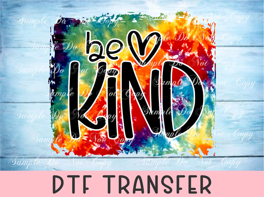 Be Kind-Dtf Transfer, Tie Dye, Colorful, Bee Kind, Cute, Direct To Film, Screen Print, Heat Rts