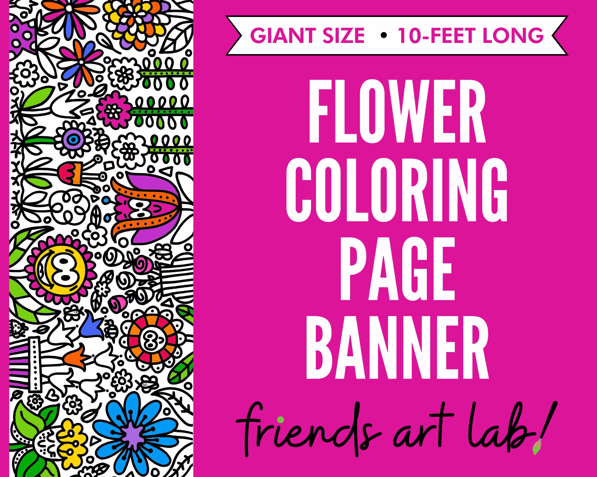 Giant 10-Foot Flower Coloring Page Banner | Poster Garden Kids Activity Tablecloth |30"x120"Inches