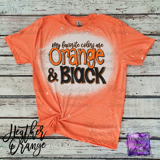 My Favorite Colors Are Orange & Black School Spirit T-Shirt, Bleached Sublimation Tee