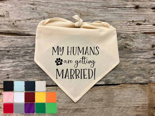 Dog Bandana, My Humans Are Getting Married Engagement Gift, Wedding Photo Prop, Pet Scarf, Announcement, Pets