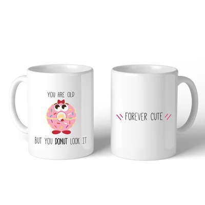 Adelita You are Old but you Donut Look it Coffee Mug