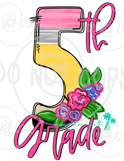 5Th Grade Floral Pencil Print/Back To School Print/Sublimation Print/Diy Sublimation/ Ready Press Transfer/No Digitals Sold