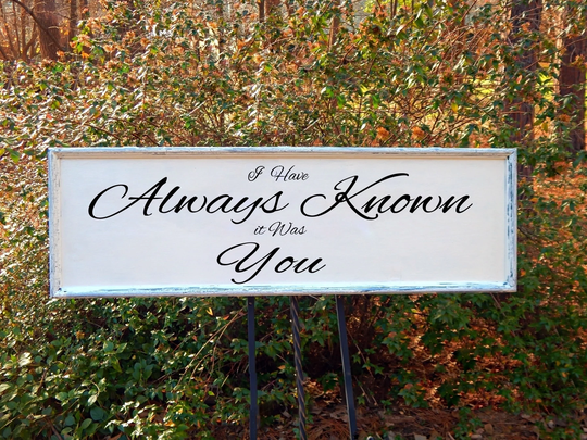 I Have Always Known It Was You, Master Bedroom Sign, Decor, Wall Art, Wood Framed Signs, Sign For