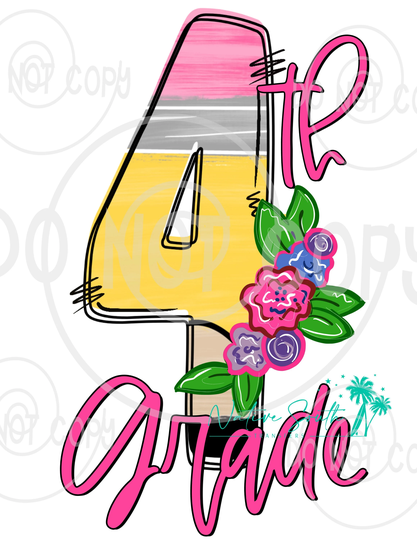 4Th Grade Floral Pencil Print/Back To School Print/Sublimation Print/Diy Sublimation/ Ready Press Transfer/No Digitals Sold