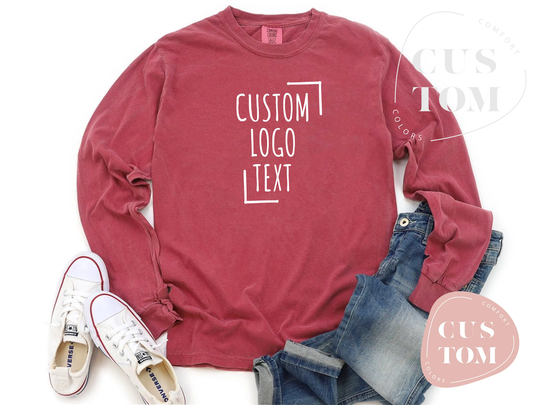 Custom Comfort Colors, Personalized Logo Long Sleeve T-Shirt, Customized Colors Tee, Shirt, Text Tee