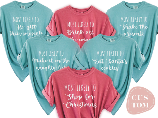 Most Likely Family Shirt, Comfort Colors Christmas Shirts, Matching Tee, Funny Custom Group Party