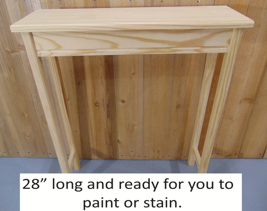 Unfinished 28" Table, Console Sofa Foyer, Hall Cottage Table