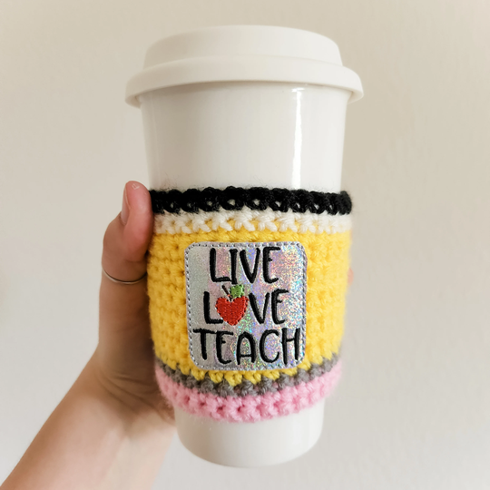 Pencil Coffee Cozy, Live Love Teach, Hot Teacher Gift, Bar Accessory, To Go Cup Gift Women, Crochet Cozy