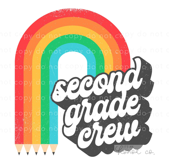 Sublimation Transfer Ready To Press - Second Grade Crew Rainbow Pencil Back School 2nd Retro