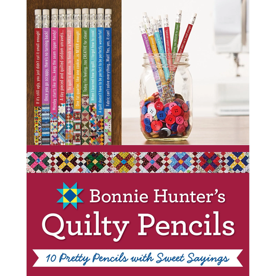 Quilt Sayings, Pencils, Bonnie K. Hunter, Quilty Gift For Quilter, Sewer, Quilting Gift, C&t Publishing