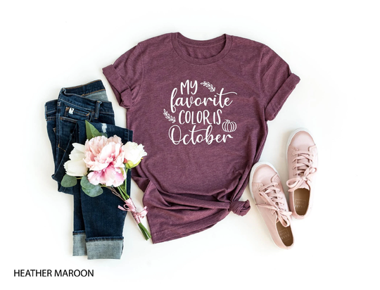 My Favorite Color Is October T-Shirt, Fall Shirt, Pumpkin T-Shirt, My Favorite, Halloween Autumn Tee, Thanksgiving
