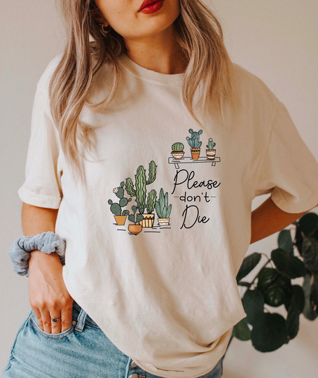 Comfort Colors Please Don't Die Shirt, Plant Lover Boho Oversized Comfy Shirt