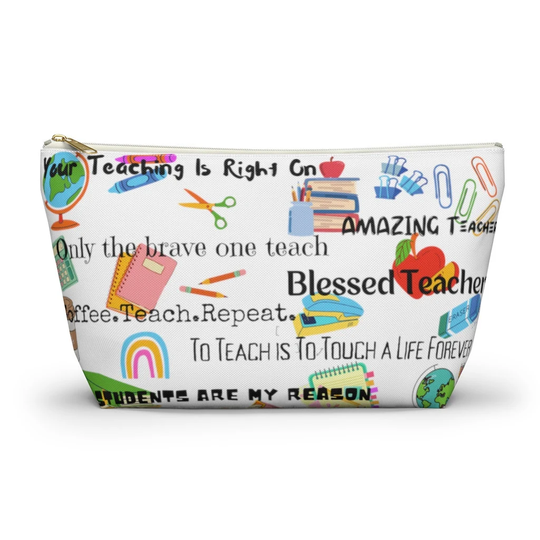 Teacher Accessory Pouch W T-Bottom, Appreciation Gift, Sub Teacher Pencil Pouch, Survival Kit, School Goft