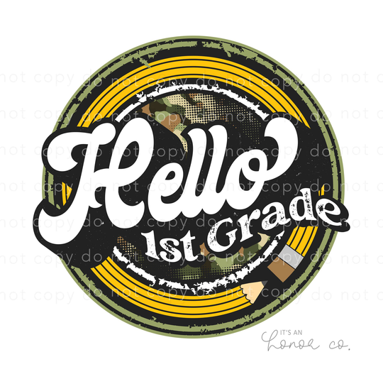 Sublimation Transfer Ready To Press - Hello 1st Grade Camo Pencil Back School First