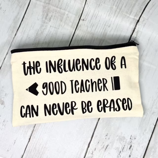 Influence Of A Good Teacher Can Never Be Erased Zipper Pencil Case, Personalization Option
