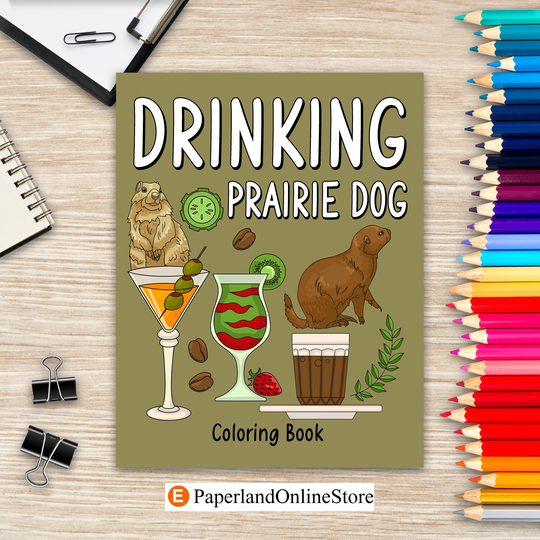 Drinking Prairie Dog Coloring Book, Adult Pages, Animal Painting Page With Coffee & Cocktail Recipes, Gift For Lovers