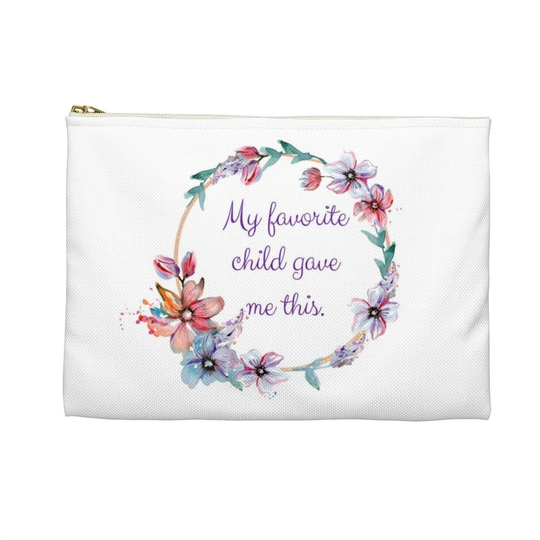 Funny Mom Gift, Makeup Bag, My Favorite Child Gave Me This, Mother's Day, Pencil Case, Canvas Zipper Pouch, Storage Organization, Colorful