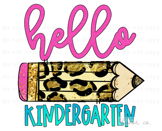 Sublimation Transfer Ready To Press/Hello Kindergarten Back School Leopard Pencil
