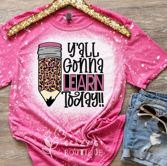 Y'all Gonna Learn Today Tee | Leopard Print Bleached Pink Shirt Pencil Teacher Back To School Gift