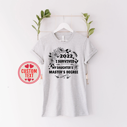 Custom Master's Degree Shirt, I Survived My Daughter Program Advanced Mba Cpa Family Matching Graduation Day 2022 Tee