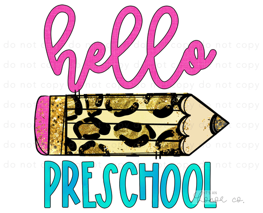 Sublimation Transfer Ready To Press/Hello Preschool Back School Teacher Leopard Pencil