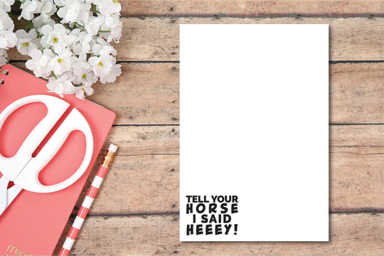 Tell Your Horse I Said Hey Notepad - Custom Stationery Theme Writing Tablet Hi 50 Sheet Note Pad