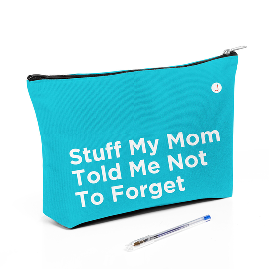 stuff My Mom Told Me Not To Forget, Funny Bag, Saying Pouch, Bag With Quote, Zipper Canvas Travel Pencil