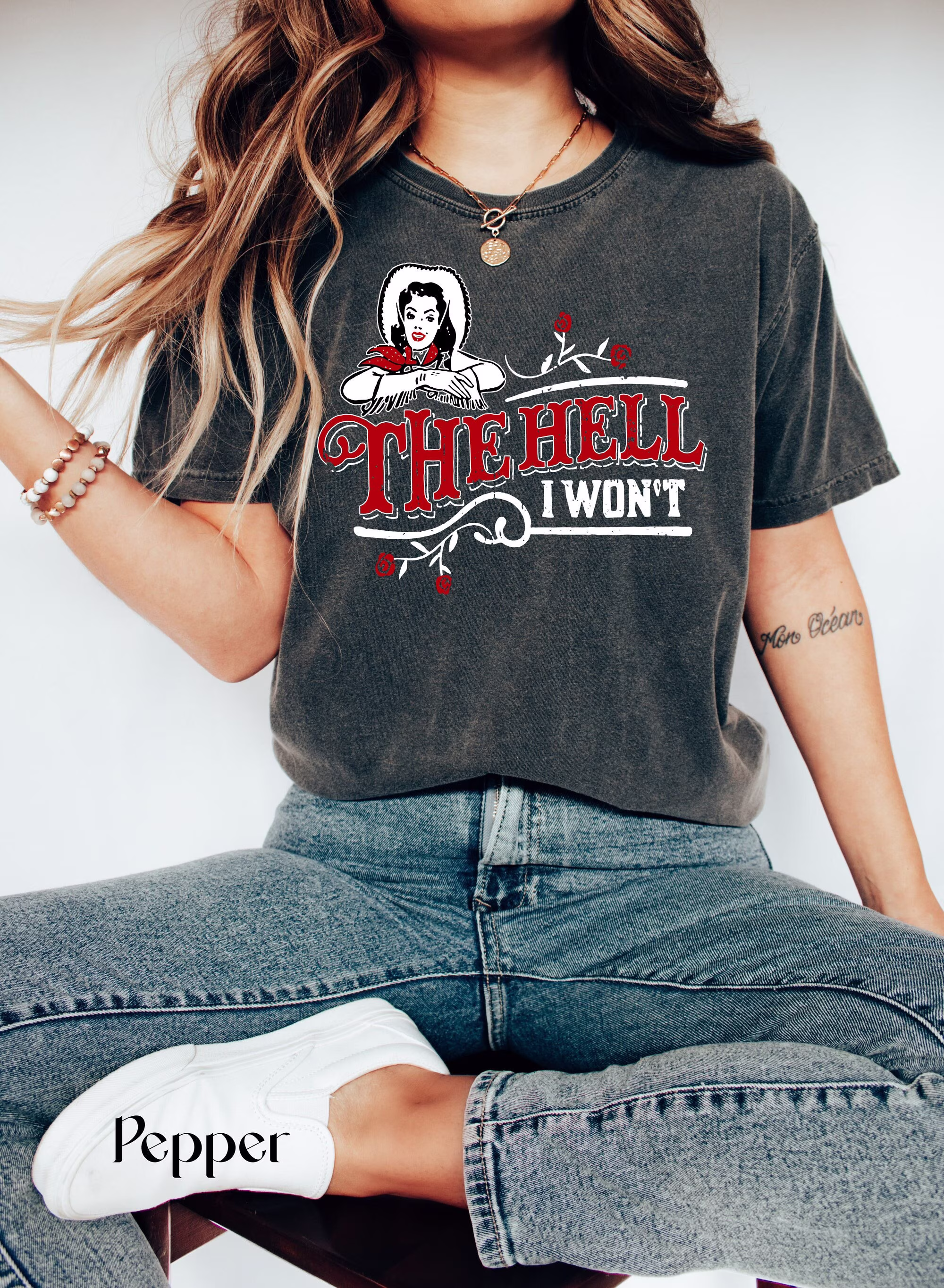 The Hell I Won't Tee, Comfort Colors, Garment Dyed, Boho, Oversized, Vintage, Gift For Women, Funny, Sassy, Ladies Shirts, Best Friend
