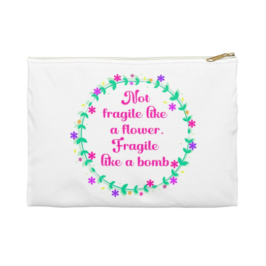 Makeup Bag, Gift For Her, Not Fragile, Like A Flower, Bomb, Rbg Pencil Case, Canvas Zipper Pouch, Inspiring Quote, Storage Empowering