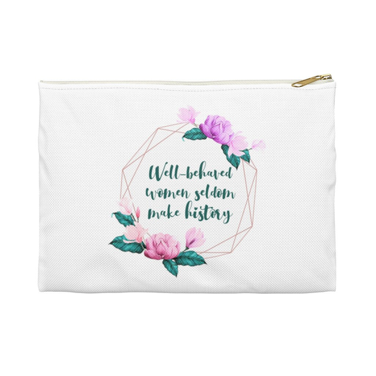 Empowering, Makeup Bag, Gift For Her, Pencil Case, Canvas Zipper Pouch, Well Behaved, Women Seldom, Make History, Inspiring Quote, Storage