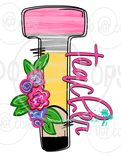 Teacher Floral Pencil T Print/Teacher Print/Sublimation Print/Diy Sublimation/ Ready To Press Transfer/No Digitals Sold