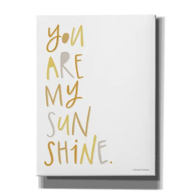 You Are My Sunshine by Rachel Nieman - Wrapped Canvas Textual Art