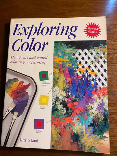 Exploring Color How To Use,/Control in Painting - Nita Leland 1998- Oil Composition Brushwork Techniques Method Skills Guide