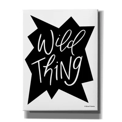 Wild Thing by Rachel Nieman - Wrapped Canvas Textual Art