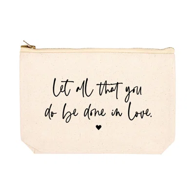 Let All That You Do Be Done in Love Makeup Pouch