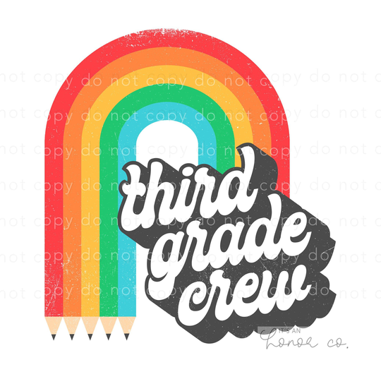 Sublimation Transfer Ready To Press - Third Grade Crew Rainbow Pencil Back School 3rd Retro