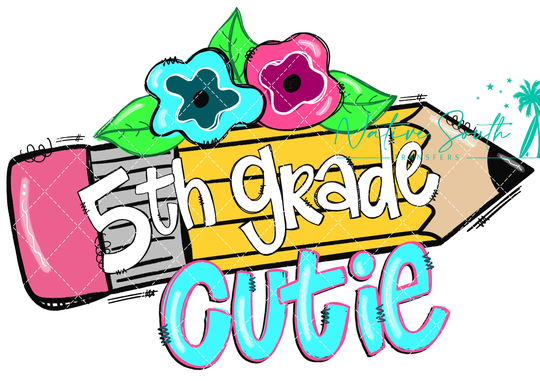 5Th Grade Cutie Pencil Sublimation Print/Diy Sublimation/ Ready To Press Transfer/No Digitals Sold
