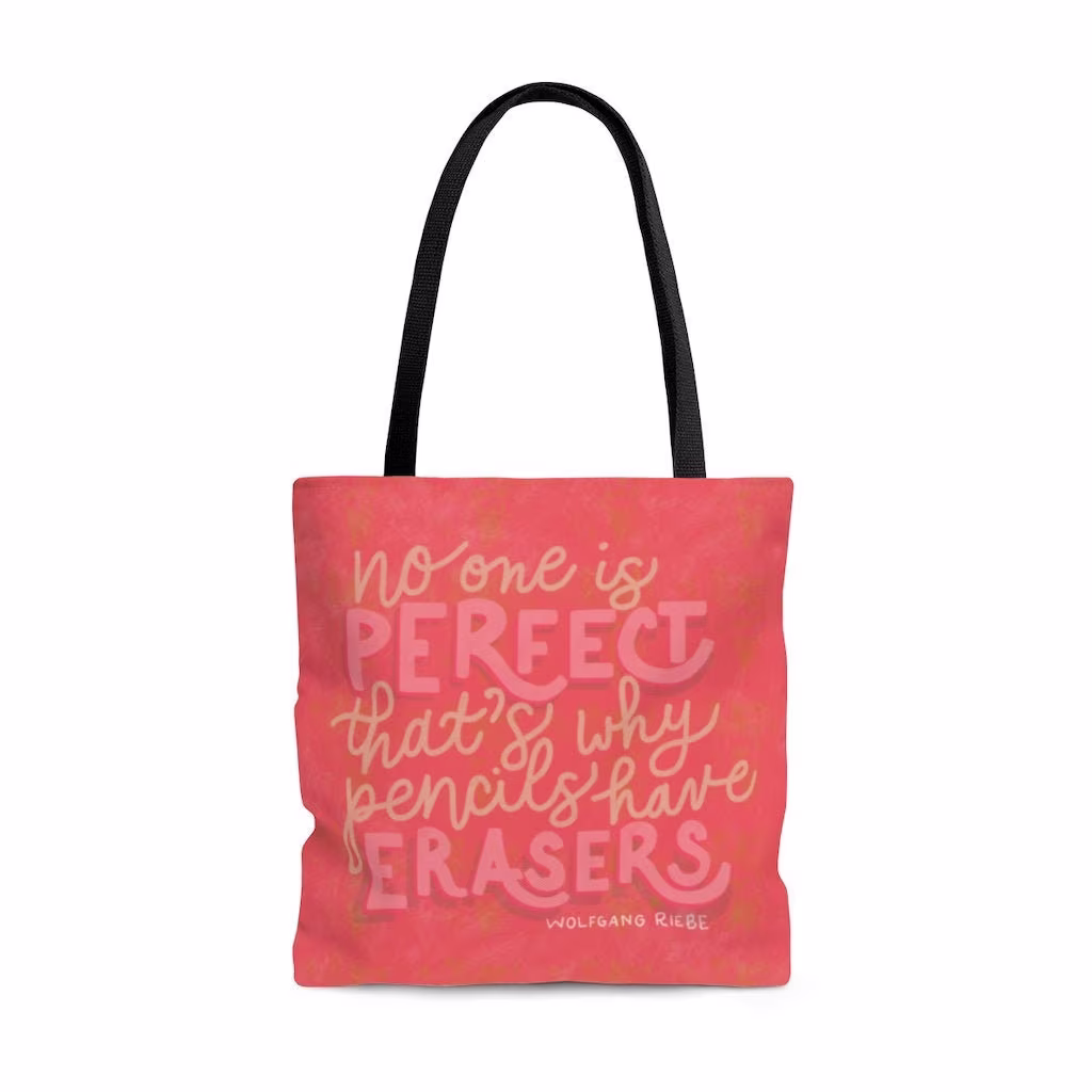 Teacher Tote Bag, Back To School, No One Is Perfect Thats Why Pencils Have Erasers, Art Gift, Mom Positive Quotes